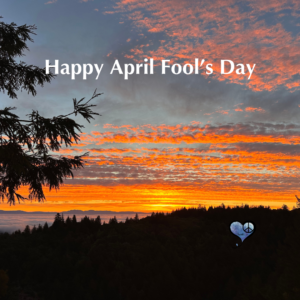 Sunrise image with text "Happy April Fools Day"